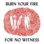 Angel Olsen: Burn Your Fire For No Witness, LP