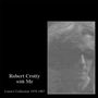 Robert Crotty & Loren Connors: Robert Crotty With Me: Loren's Collection, CD,CD