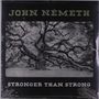 John Németh: Stronger Than Strong, LP