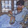 : Hush a Bye - Soothing Songs & Music for Children, CD