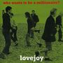 Lovejoy: Who Wants To Be A Milli, CD