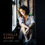 Cyrille Aimee (geb. 1984): Let's Get Lost, CD