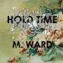 M. Ward: Hold Time, LP