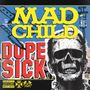 Madchild: Dope Sick, CD