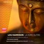Lou Harrison (1917-2003): La Koro Sutro, CD