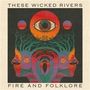 "These Wicked Rivers", "Fire and Folklore". Stilisiertes Cover mit Augen, Bäumen und surrealen Gesichtern., LP