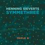 Henning Sieverts (geb. 1966): Symmethree: Triple B, CD