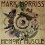Mark Morriss: Memory Muscle, CD