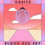 Orbits: Blood Red Sky (Black Vinyl), LP