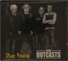 The Outcasts: Stay Young, CD