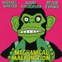 Weasel Walter, Mary Halvorson & Peter Evans: Mechanical Malfunction, CD, CD