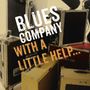 Blues Company: With A Little Help... (180g) (Limited Edition) (exklusiv für jpc), LP,LP
