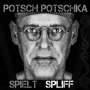 Potsch Potschka: Spielt Spliff, LP