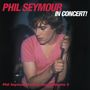 Phil Seymour: Phil Seymour In Concert, CD,CD