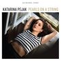 Katarina Pejak: Pearls On A String (180g), LP