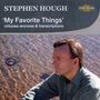 Stephen Hough - My favorite Things, CD
