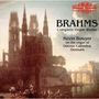 "BRAHMS Complete Organ Works, Kevin Bowyer on the organ of Odense Cathedral, Denmark. Nimbus Records Logo. Gotische Kathedrale.", CD