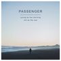 Passenger: Young As The Morning Old As The Sea (Limited Edition), CD,DVD