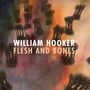 William Hooker: Flesh And Bones, LP, LP