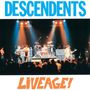 Oben steht groß "DESCENDENTS" in Blau und unten "LIVEAGE!" in Orange. Eine Band spielt auf einer Bühne vor Publikum.