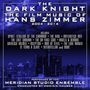 Meridian Studio Ensemble: The Dark Knight: The Film Music Of Hans Zimmer Volume Three: 2002 - 2014, CD
