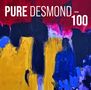Pure Desmond: 100, CD