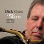 Dick Oatts: Two Hearts, CD