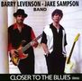 Barry Levenson: Closer To The Blues, CD