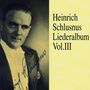 : Heinrich Schlusnus - Liederalbum Vol.3, CD,CD