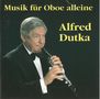 Alfred Dutka - Musik für Oboe allein, CD