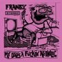 Frantix: My Dad's A Fuckin' Alcoholic, LP