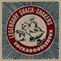 Legendary Shack Shakers: Cockadoodledeux, CD