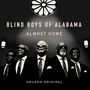 The Blind Boys Of Alabama: Almost Home, CD