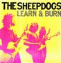 The Sheepdogs: Learn & Burn (Vinyl), LP, LP