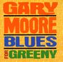 Gary Moore: Blues For Greeny, CD