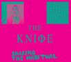 The Knife (Electronic): Shaking The Habitual, CD