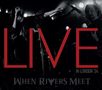 When Rivers Meet: Live In London '24, CD