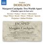 Stephen Dodgson (1924-2013): Margaret Catchpole - Two Worlds apart (Kammeroper in 4 Akten), 3 CDs