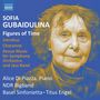 Sofia Gubaidulina (1931-2025): Figures of Time, CD
