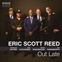 Eric Scott Reed: Out Late (180g), LP, LP