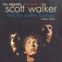 Scott Walker & The Walker Brothers: No Regrets: The Best Of Scott Walker And The Walker Brothers, CD, CD