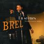 Jacques Brel: Brel en Scenes (unissued), CD, CD