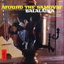 Andreyev Balalaika Ensemble: Around The Samovar, CD
