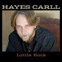 Hayes Carll: Little Rock, CD