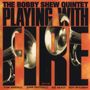 Bobby Shew (geb. 1941): Playing With Fire, CD