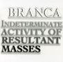 Glenn Branca: Indeterminate Activity Of Resultant Masses, CD
