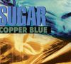 Sugar: Copper Blue (Deluxe-Edition), 2 CDs und 1 DVD