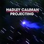 Hadley Caliman: Projecting, CD