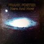 Text: "FRANK FOSTER Here And Now". Eine Galaxie mit einem hellen Zentrum im All, umgeben von Sternen., CD