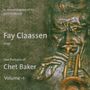 Fay Claassen: Two portraits of Chet Baker Vol.1, CD, CD
